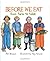 Before We Eat: From Farm to Table by Pat Brisson Mary Azarian(2014-05-01)