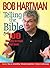 Telling the Bible: 100 Stories to Read Out Loud by Hartman, Bob (2006) Paperback