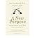 (A New Purpose: Going from ...