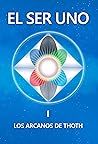 EL SER UNO I: LOS...