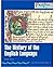 The History of the English Language (Oxford Bookworms Factfiles ELT Readers: Level 5: 1800 Headwords: Upper-Intermediate) by Brigit Viney (2003-08-28)