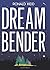 Dreambender by Ronald Kidd (2016-03-01)
