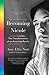 Becoming Nicole: The Transformation of an American Family by Amy Ellis Nutt (2016-06-07)