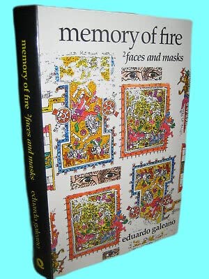 Rare Antique MEMORY OF FIRE Eduardo Galeano 1st Edition FACES AND MASKS First Printing NOVEL [Hardcover] Eduardo Galeano
