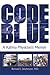 Code Blue: A Katrina Physician's Memoir by Richard E. Deichmann M.D. (2008-12-16)