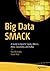 Big Data SMACK: A Guide to ...