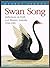 Swan Song Reflections