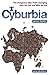 Cyburbia: The Dangerous Idea That's Changing How We Live and Who We Are by James Harkin (2009-02-05)