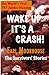 Wake Up, It's A Crash - The Survivors' Stories by Earl Moorhouse(2015-02-10)