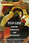Yun Gee: Poetry, Writings, Art, Memories (Jacob Lawrence Series on American Artists)