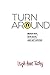 Turn Around by Leigh Anne Tuohy (2015-08-01)