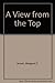 A View from the Top 1St edition by Jensen, Margaret T. (1997) Paperback