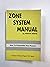 Zone System Manual: Previsualization, Exposure, Development, Printing (The Ansel Adams Zone System As a Basis of Intuitive Photography)