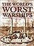 By Antony Preston The World's Worst Warships: The Failures and Repercussions of Naval Design and Construction, 1860-20 (1st First Edition) [Hardcover]