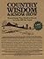Country Wisdom and Know-How: Everything You Need to Know to Live Off the Land by Editors of Storey Books (January 1, 2004) Paperback