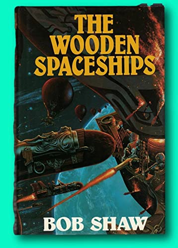 Rare Bob SHAW 1st edit/1st print The Wooden Spaceships First Edition 1988 [Hardcover] SHAW, Bob [Hardcover] SHAW, Bob