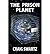 { [ THE PRISON PLANET ] } Swartz, Craig ( AUTHOR ) Feb-02-2014 Paperback