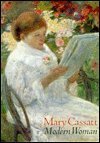 MARY CASSATT: Modern Woman. (Hardcover)