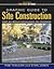 Graphic Guide to Site Construction Over 325 Details for Builders & Designers [PB,2003]