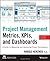 Project Management Metrics, KPIs, and Dashboards: A Guide to Measuring and Monitoring Project Performance by Harold R. Kerzner (25-Oct-2013) Paperback
