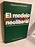 El modelo neoliberal y su i...