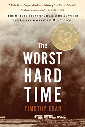 The Worst Hard Time: The Untold Story of Those Who Survived the Great American Dust Bowl [Unabridged 10-CD Set]