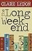 The Long Weekend by Clare Lydon (2014-11-04)