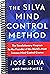 The Silva Mind Control Method: The Revolutionary Program by the Founder of the World's Most Famous Mind Control Course