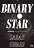 Binary Star by Sarah Gerard (13-Jan-2015) Paperback