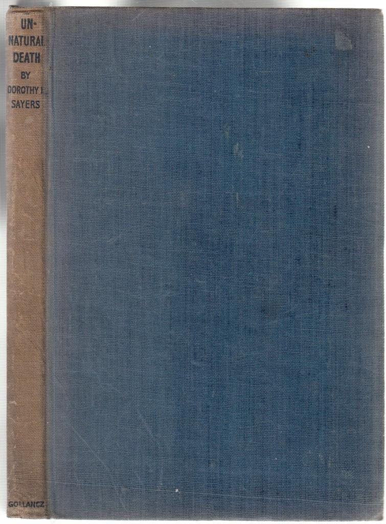 Unnatural Death. By Dorothy L. Sayers. London : 1947
