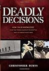 Deadly Decisions: How False Knowledge Sank the Titanic, Blew Up the Shuttle, and Led America into War