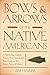 Bows & Arrows of the Native...