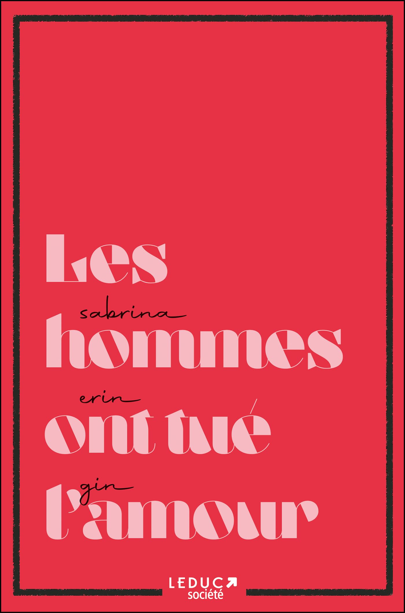 Les hommes ont tué l'amour (Paperback)