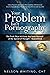 Your Problem Isn't Pornography by Nelson Whiting
