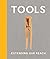 Tools: Extending Our Reach by Cara McCarty (2015-02-24)