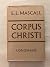Corpus Christi: Essays on The Church and the Eucharist