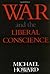 War and the Liberal Conscience