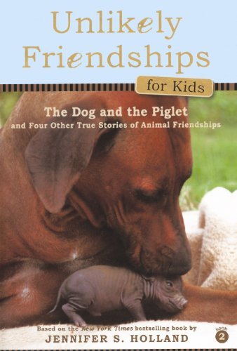 The Dog And The Piglei: And Four Other Stories Of Animal Friendships (Turtleback School & Library Binding Edition) (Unlikely Friendships for Kids) by Jennifer Holland (2012-04-10)