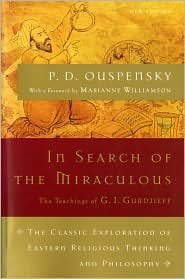 In Search of the Miraculous by P.D. Ouspensky, Marianne Williamson (Foreword by), Marianne Williamson (Introduction)