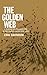 The Golden Web: A History o...