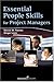 Essential People Skills for Project Managers: 1st (First) Edition