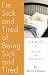 I m Sick & Tired of Being S...