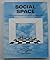 Social Space: Human Spatial Behaviour in Dwellings & Settlements (Odense University Studies in History & Social Sciences ; No 147)