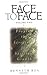 Face to Face: Praying the Scriptures for Spiritual Growth v. 2 (Face to Face: Spiritual Growth)