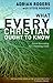 What Every Christian Ought to Know: Solid Grounding for a Growing Faith by Adrian Rogers (2012-09-01)