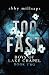 Too Fast (Boys of Lake Chapel #2)