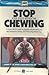 Stop Your Dog's Destructive Chewing by Steven Appelbaum