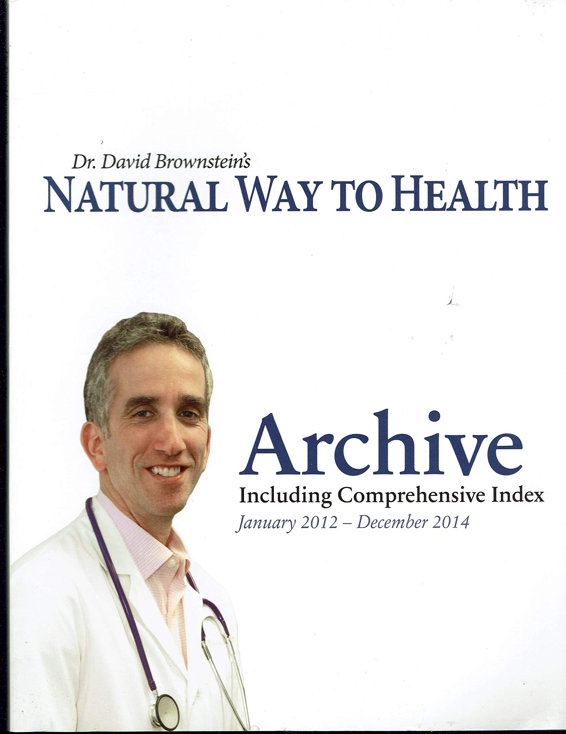 Natural Way to Health Archive Including Comprehensive Index Jan 1012- Dec 2014 (Paperback)