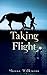 Taking Flight by Sheena Wilkinson (2010)