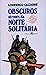 Obscuros através da noite solitária (Série Novelas) (Portuguese Edition)